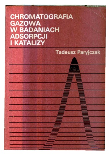 Chromatografia gazowa w badaniach adsorpcji i katalizy  