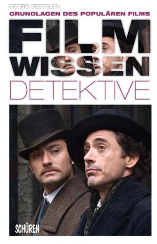 Filmwissen - Detektive (Grundlagen des populären Films)  