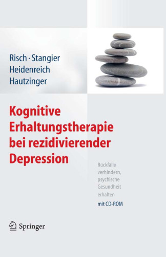 Kognitive Erhaltungstherapie bei rezidivierender Depression: Rückfälle verhindern, psychische Gesundheit erhalten