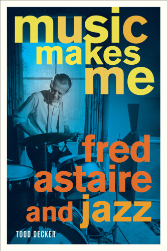 Music Makes Me: Fred Astaire and Jazz  