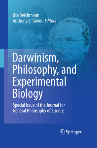 Darwinism, Philosophy, and Experimental Biology: Special Issue of the Journal for General Philosophy of Science  