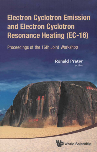 Electron Cyclotron Emission and Electron Cyclotron Resonance Heating (EC-16): Proceedings of the 16th Joint Workshop  