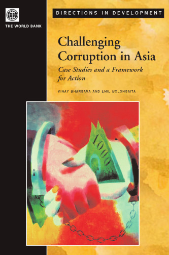 Challenging Corruption in Asia: Case Studies and a Framework for Action (Directions in Development)  