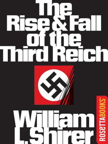The Rise and Fall of the Third Reich: A History of Nazi Germany  