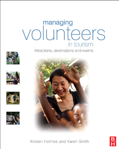 Managing Volunteers in Tourism: Attractions, destinations and events  