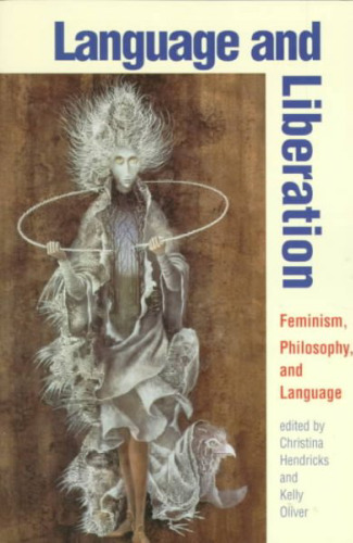 Language and Liberation: Feminism, Philosophy, and Language  