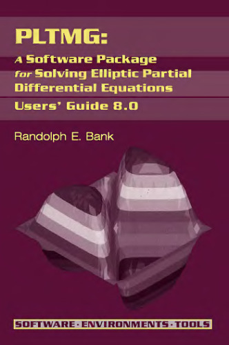 PLTMG: A Software Package for Solving Elliptic PDEs: Users' Guide 8.0