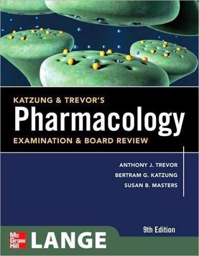 Katzung & Trevor's Pharmacology Examination and Board Review, 9th Edition