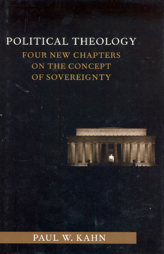 Political Theology: Four New Chapters on the Concept of Sovereignty  