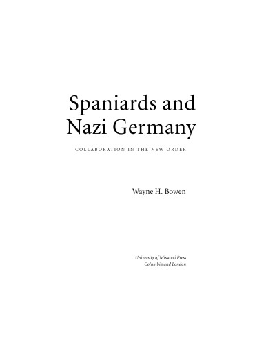 Spaniards and Nazi Germany: collaboration in the new order  