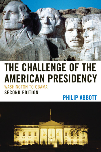 The Challenge of the American Presidency: Washington to Obama  