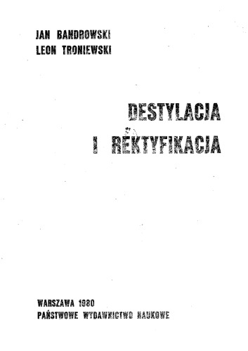 Destylacja i rektyfikacja  