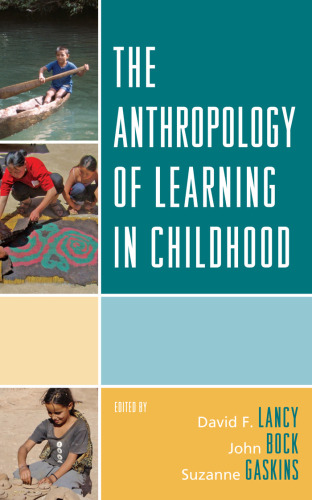 The anthropology of learning in childhood  