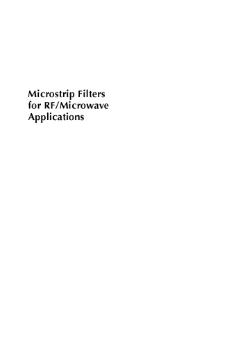 Microstrip Filters for RF Microwave Applications, 2nd Edition (Wiley Series in Microwave and Optical Engineering)