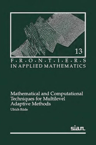 Mathematical and computational techniques for multilevel adaptive methods
