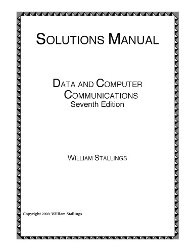 Data and Computer Communications, 7th Edition, Solutions Manual  