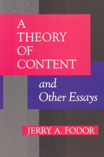 A Theory of Content and Other Essays  