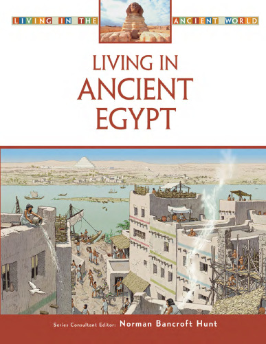 Living in Ancient Egypt (Living in the Ancient World)  