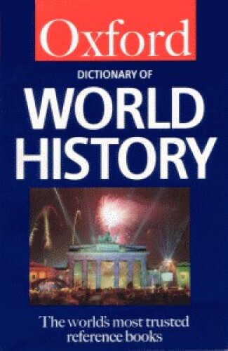 Oxford Dictionary of World History  