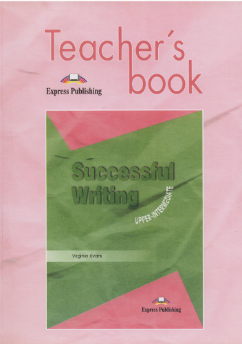 Successful Writing: Teacher's Book Upper intermediate