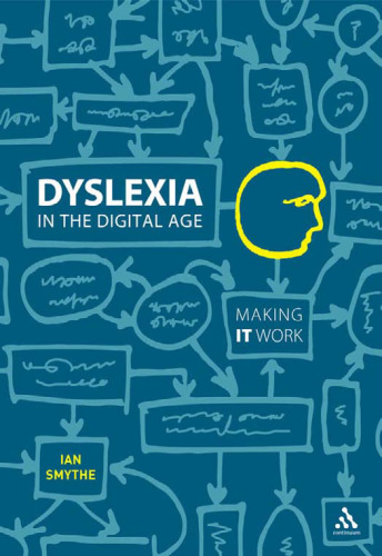Dyslexia in the Digital Age: Making IT Work  