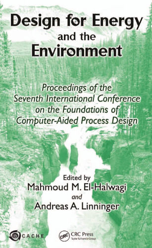 Design for Energy and the Environment: Proceedings of the Seventh International Conference on the Foundations of Computer-Aided Process Design  