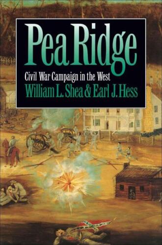 Pea Ridge: Civil War Campaign in the West  