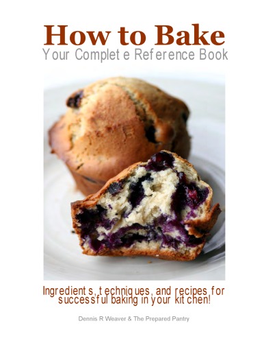 How to Bake: The Art and Science of Baking  