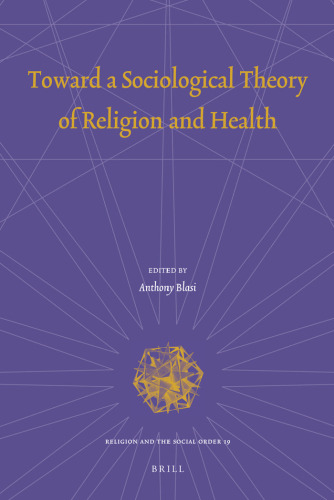Toward a Sociological Theory of Religion and Health  
