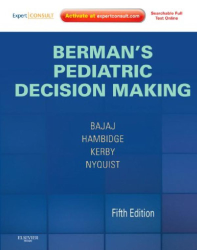 Berman's Pediatric Decision Making: Expert Consult - Online and Print, 5th Edition