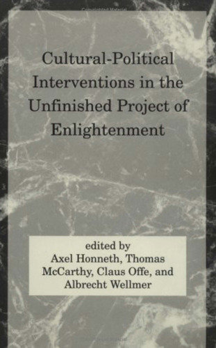 Cultural-political interventions in the unfinished project of enlightenment  