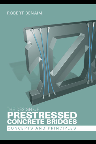 The Design of Prestressed Concrete Bridges: Concepts and Principles