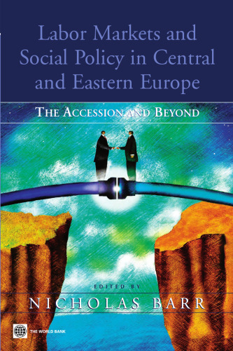 Labor Markets and Social Policy in Central and Eastern Europe: The Accession and Beyond  