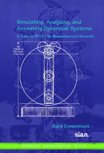 Simulating, analyzing, and animating dynamical systems: a guide to XPPAUT for researchers and students