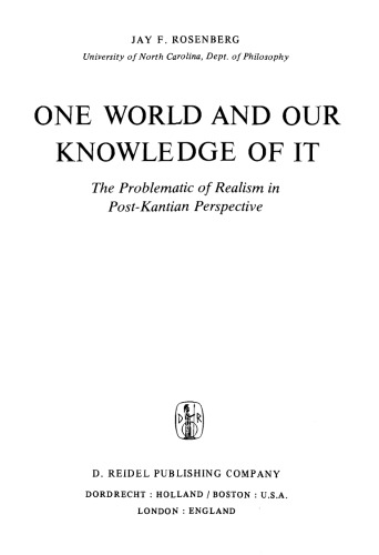 One World and Our Knowledge of It: The Problematic of Realism in Post-Kantian Perspective