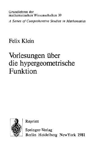 Vorlesungen ueber die hypergeometrische Funktion