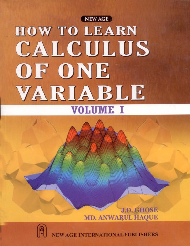 How to Learn Calculus of One Variable, Volume 1