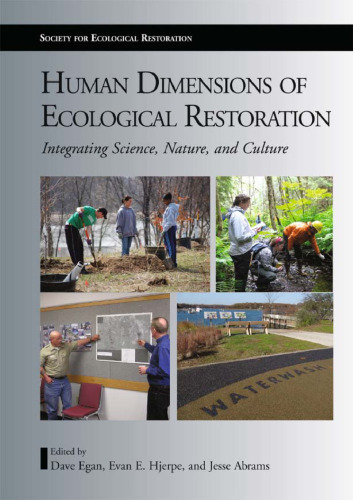 Human Dimensions of Ecological Restoration: Integrating Science, Nature, and Culture  