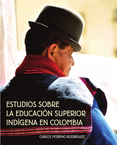 Estudios sobre la educación superior indígena en Colombia  