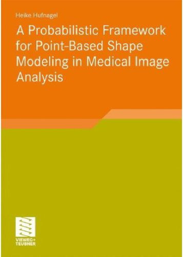 A Probabilistic Framework for Point-Based Shape Modeling in Medical Image Analysis (Medizintechnik)  