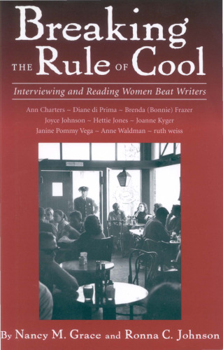 Breaking the Rule of Cool: Interviewing and Reading Women Beat Writers  