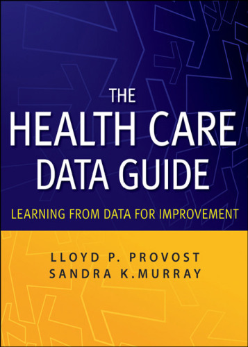The Health Care Data Guide: Learning from Data for Improvement  