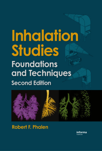 Inhalation Studies: Foundations and Techniques, Second Edition