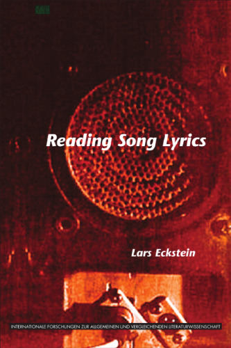 Reading Song Lyrics. (Internationale Forschungen Zur Allgemeinen Und Vergleichenden Literaturwissenschaft)  