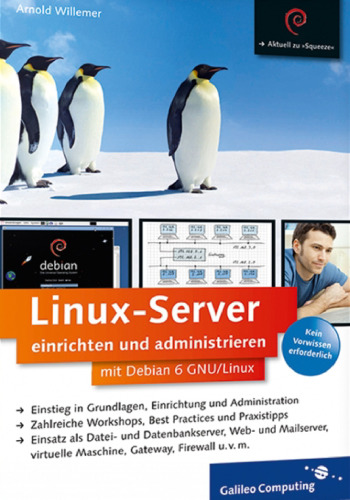 Linux-Server einrichten und administrieren mit Debian 6 GNU Linux  