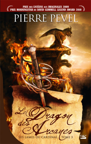 Les Lames du Cardinal, tome 3 : Le Dragon des Arcanes  