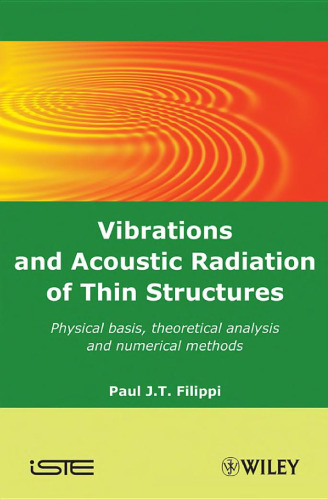 Vibrations and Acoustic Radiation of Thin Structures: Physical Basis, Theoretical Analysis and Numerical Methods  