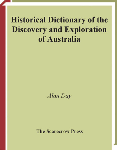 Historical Dictionary of the Discovery and Exploration of Australia (Historical Dictionaries Of Discovery And Exploration)  