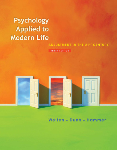 Psychology Applied to Modern Life: Adjustment in the 21st Century, 10th Edition  