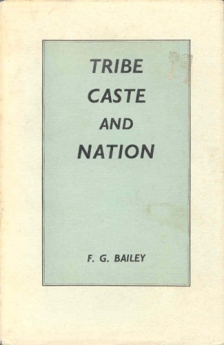 Tribe, caste, and nation: a study of political activity and political change in highland Orissa  